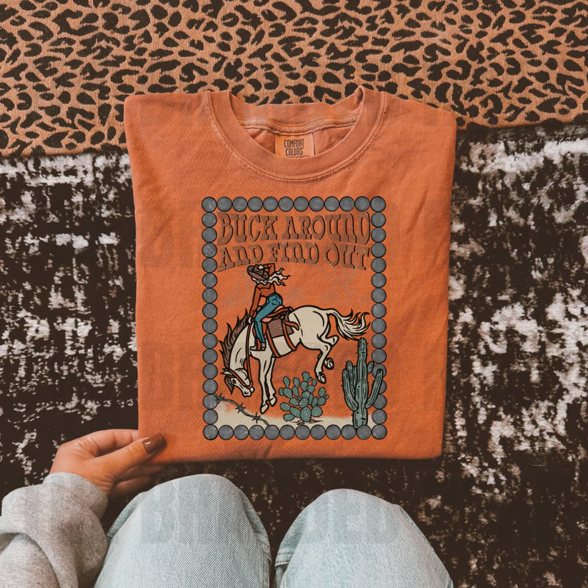 BUCK AROUND AND FIND OUT TEE